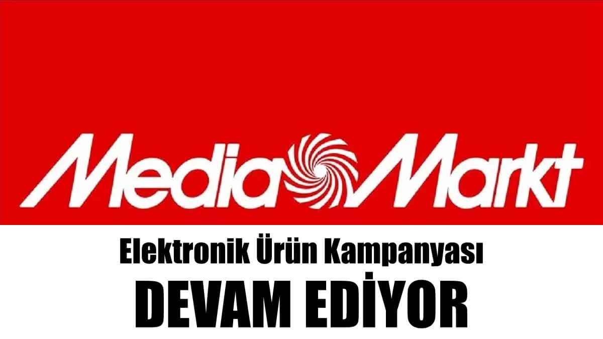 MediaMarkt Elektronik Ürün Kampanyası Başlattı!