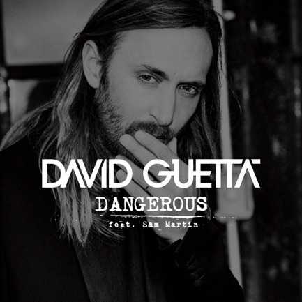 David Guetta feat Sam Martin – Dangerous
