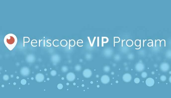 Periscope VIP Program Tanıtıldı